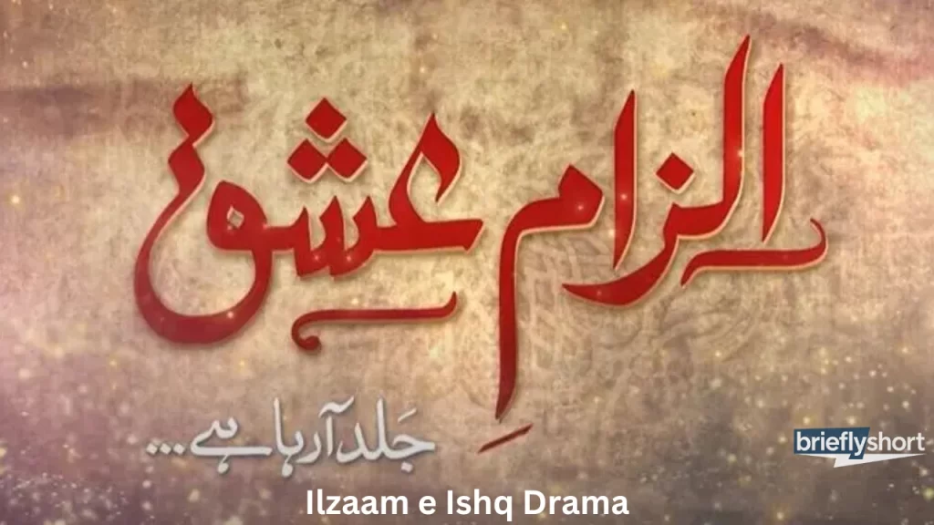 Ilzaam e Ishq Drama