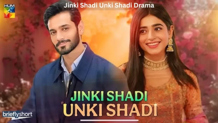 Jinki Shadi Unki Shadi Drama
