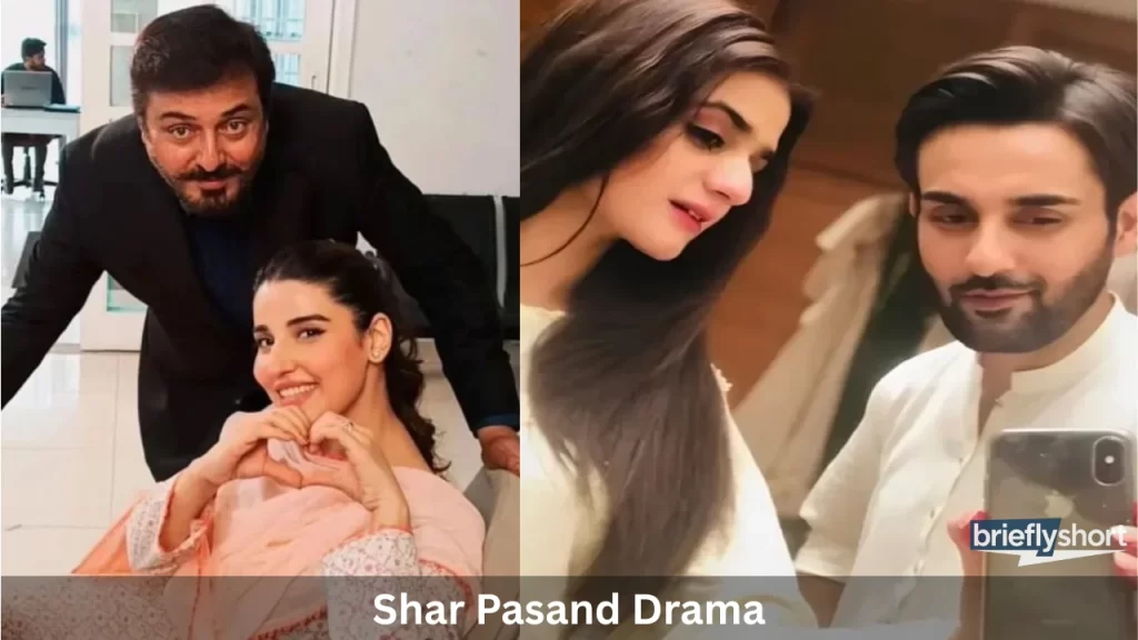 Shar Pasand Drama