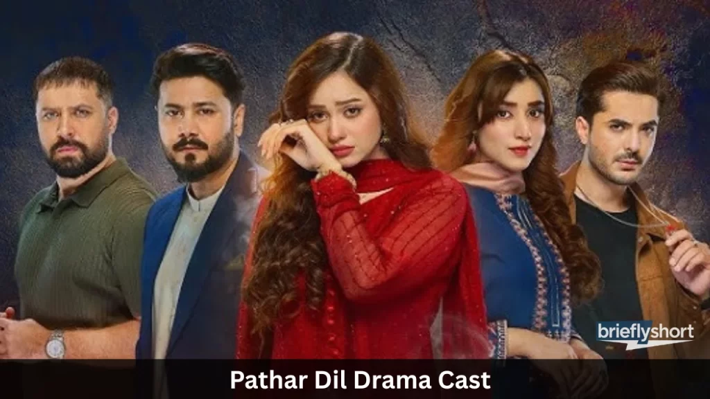 Pathar Dil Drama Cast