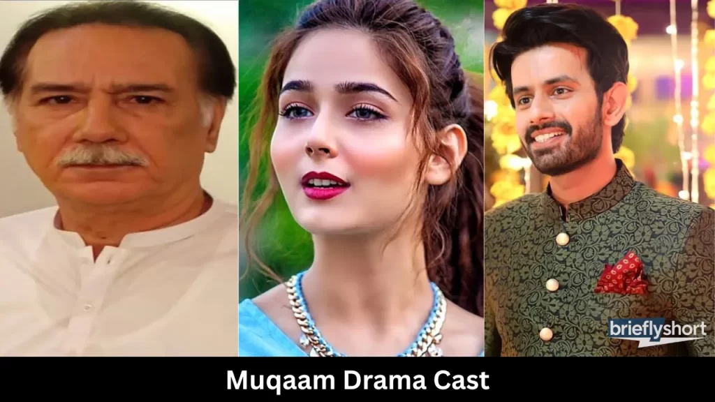 Muqaam Drama Cast