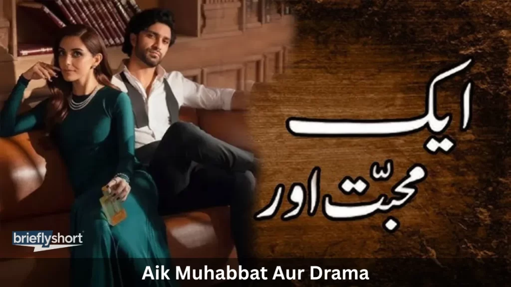 Aik Muhabbat Aur Drama