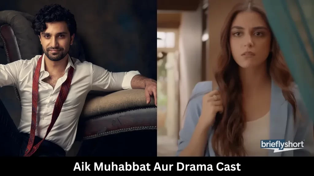 Aik Muhabbat Aur Drama Cast