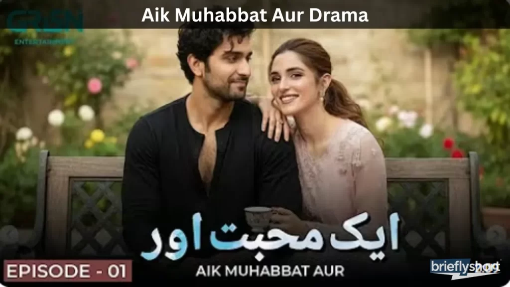Aik Muhabbat Aur Drama, Episode